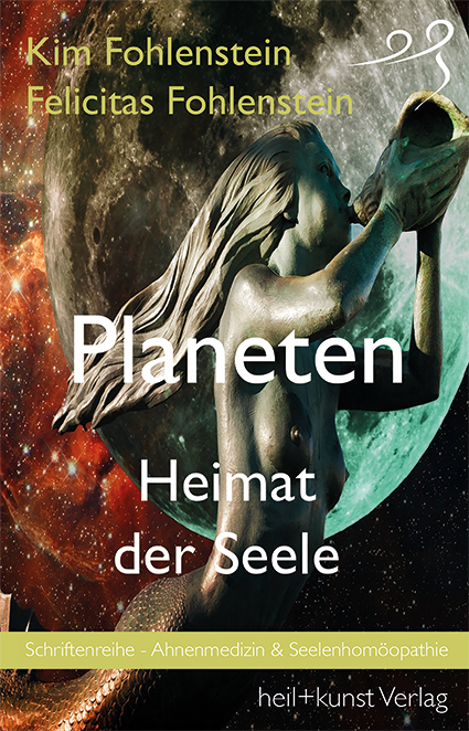 Planeten - Heimat der Seele - Kim Fohlenstein, Felicitas Fohlenstein