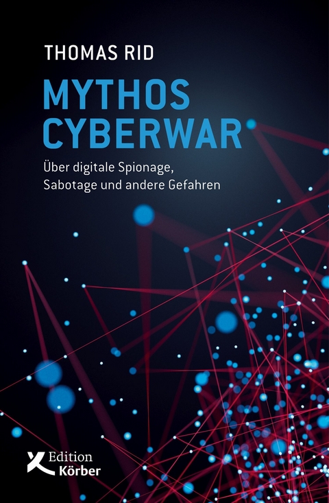 Mythos Cyberwar - Thomas Rid