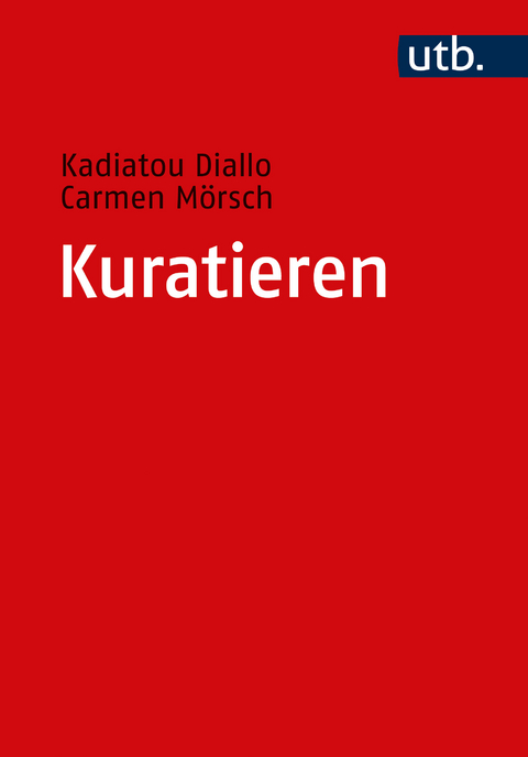 Kuratieren - Kadiatou Diallo, Carmen Mörsch