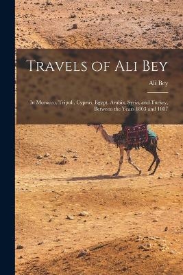 Travels of Ali Bey - Ali Bey