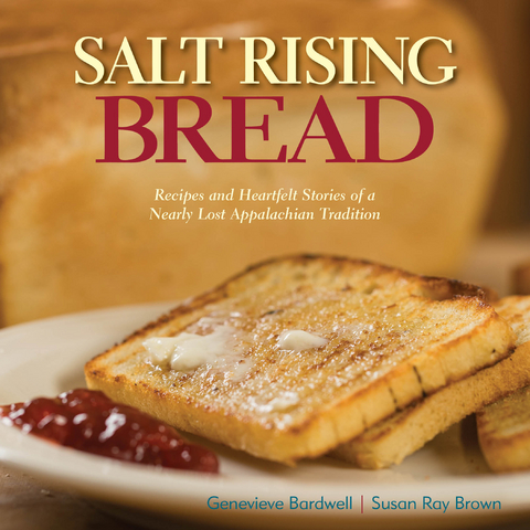 Salt Rising Bread - Genevieve Bardwell, Susan Ray Brown