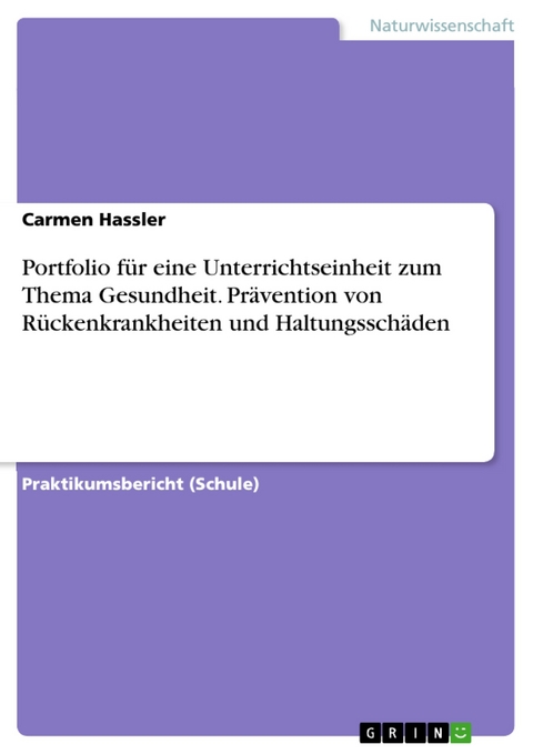 Portfolio für eine Unterrichtseinheit zum Thema Gesundheit. Prävention von Rückenkrankheiten und Haltungsschäden - Carmen Hassler