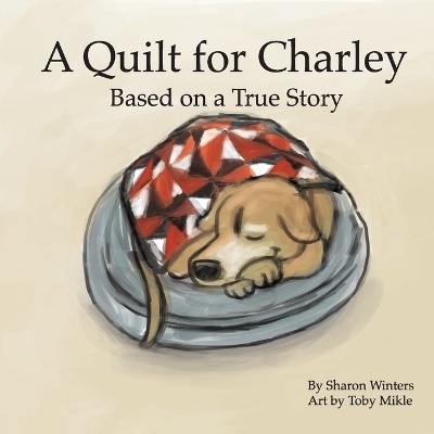 A Quilt for Charley - Sharon Winters