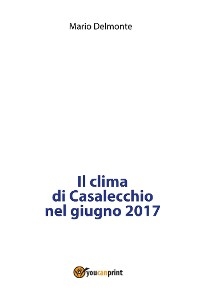 Il clima di Casalecchio nel giugno 2017 - Mario Delmonte