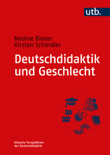 Deutschdidaktik und Geschlecht - Nadine Bieker, Kirsten Schindler