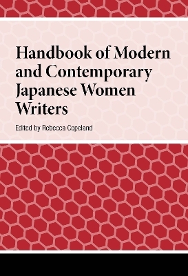 Handbook of Modern and Contemporary Japanese Women Writers - 