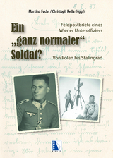 Ein "ganz normaler" Soldat? - Martina Fuchs, Christoph Rella