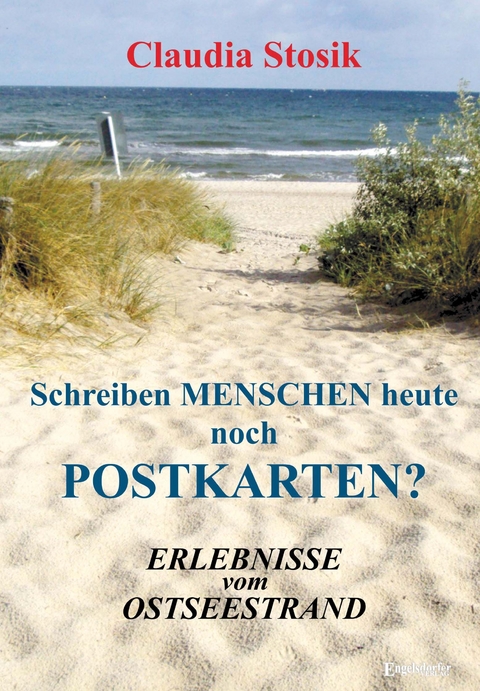 Schreiben Menschen heute noch Postkarten? Erlebnisse vom Ostseestrand - Claudia Stosik