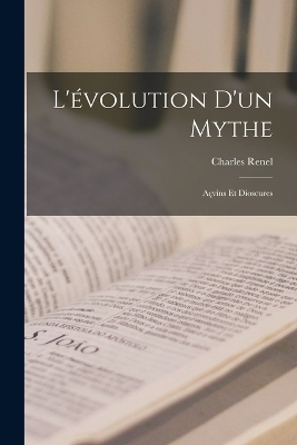 L'évolution D'un Mythe - Charles Renel