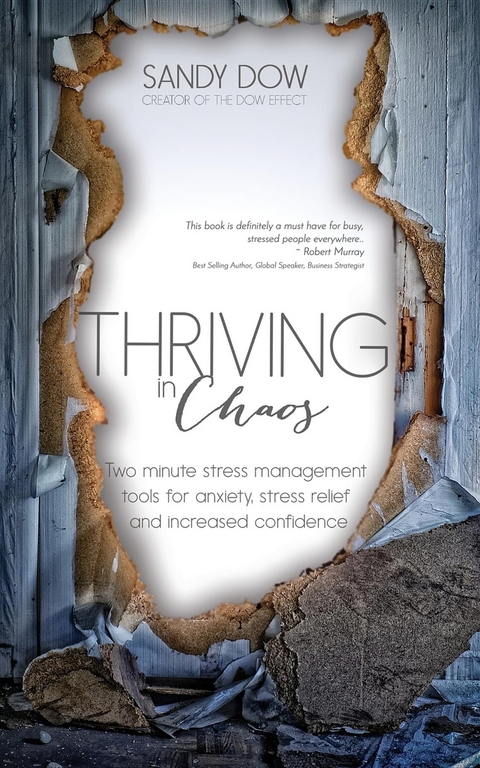 Thriving in Chaos -  Sandy Dow