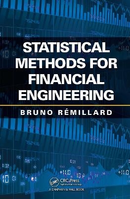 Statistical Methods for Financial Engineering - Bruno Remillard