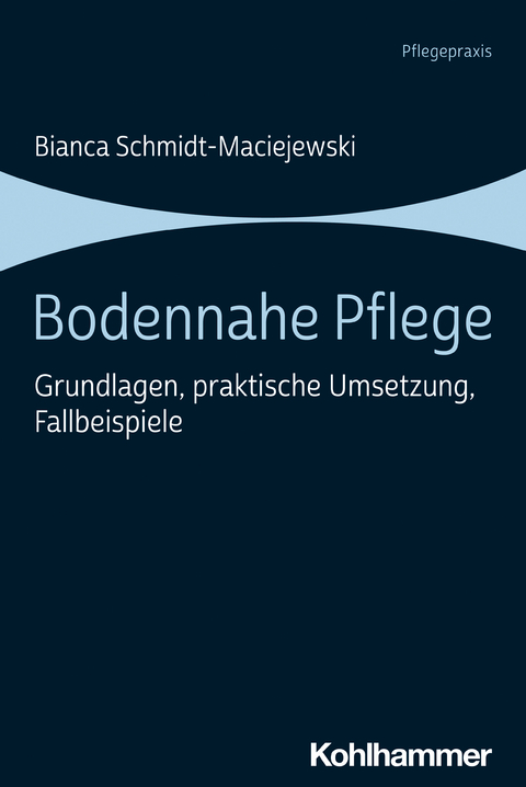 Bodennahe Pflege - Bianca Schmidt-Maciejewski