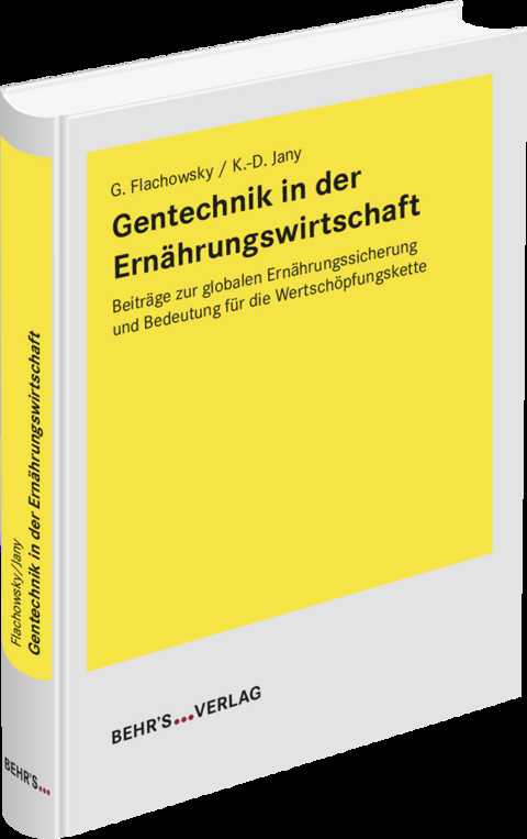 Gentechnik in der Ernährungswirtschaft - Gerhard Flachowsky, Klaus-Dieter Jany