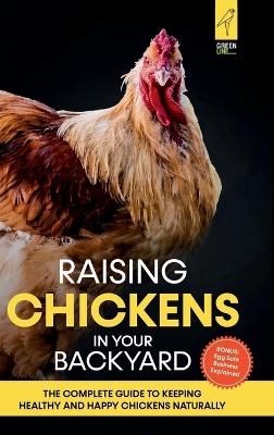 Raising Chickens in Your Backyard - GreenLine Press