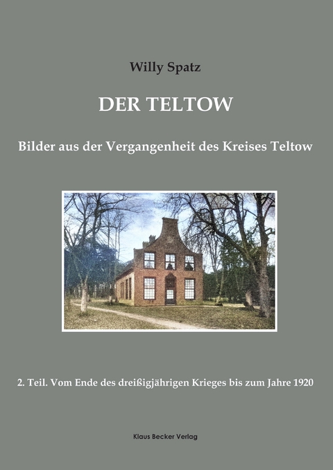 Der Teltow. Teil 2 - Willy Spatz