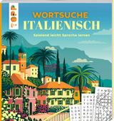 Wortsuche Italienisch – Spielend leicht Sprache lernen - Eric Saunders