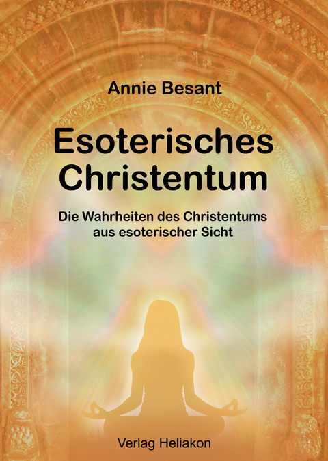 Esoterisches Christentum - Annie Besant