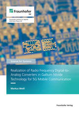 Realization of Radio Frequency Digital-to-Analog Converters in Gallium Nitride Technology for 5G Mobile Communication - Markus Weiß
