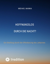 Hoffnungslos durch die Nacht? - Michael Mainka