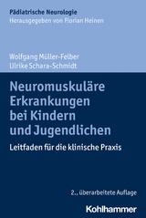 Neuromuskuläre Erkrankungen bei Kindern und Jugendlichen - Müller-Felber, Wolfgang; Schara-Schmidt, Ulrike