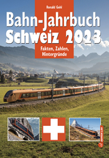 Bahn-Jahrbuch Schweiz 2023 - Ronald Gohl