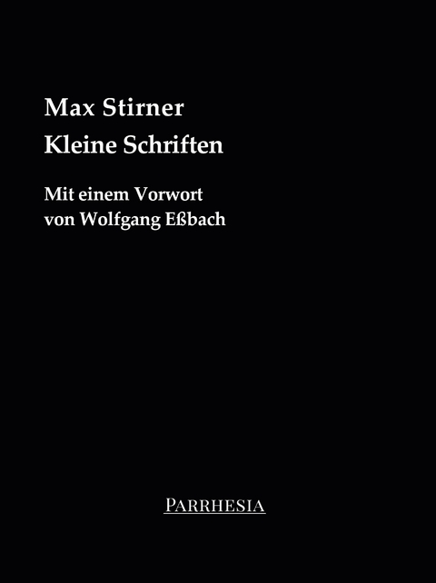 Kleine Schriften - Stirner Max