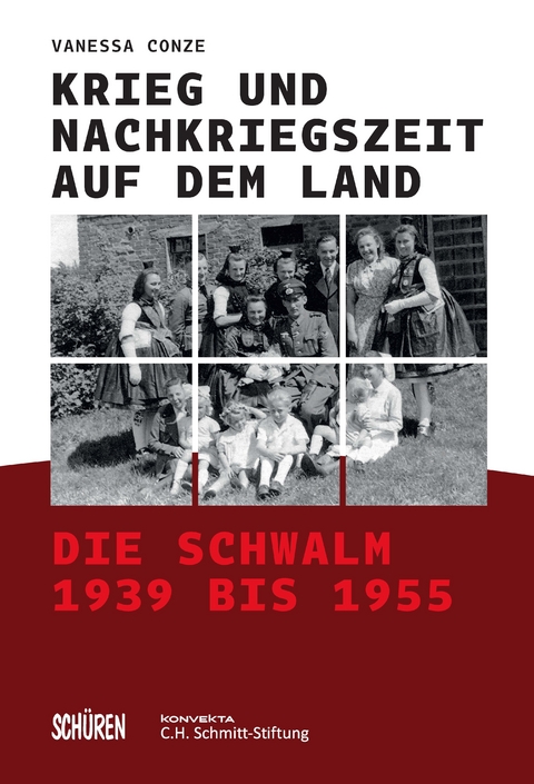 Krieg und Nachkriegszeit auf dem Land. - Vanessa Conze