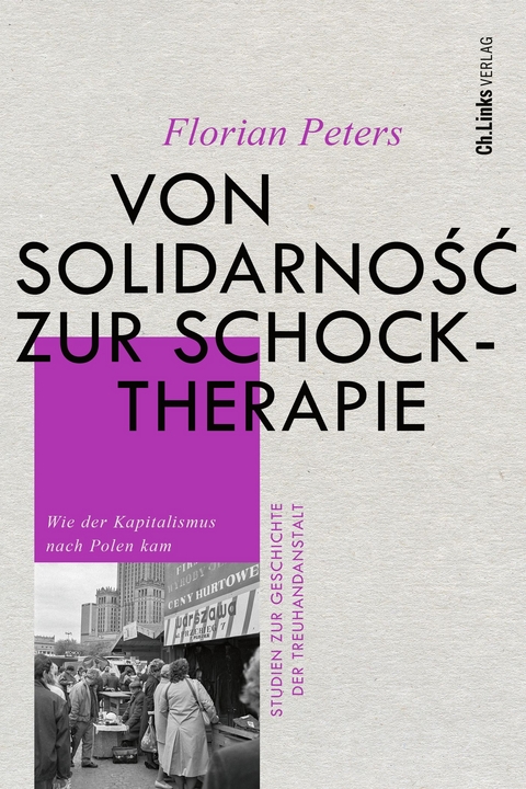 Von Solidarność zur Schocktherapie - Florian Peters