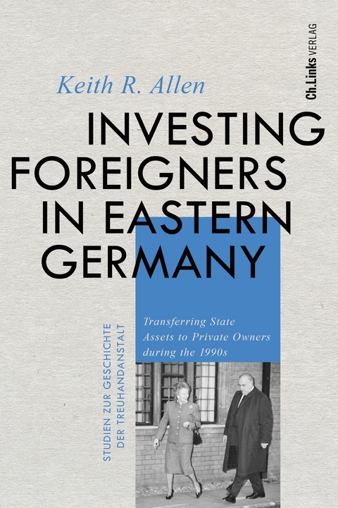 Investing Foreigners in Eastern Germany - Keith R. Allen