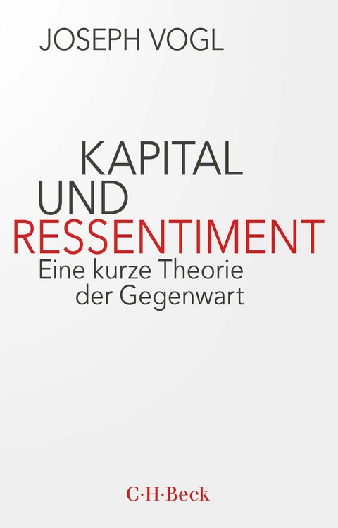 Kapital und Ressentiment - Joseph Vogl