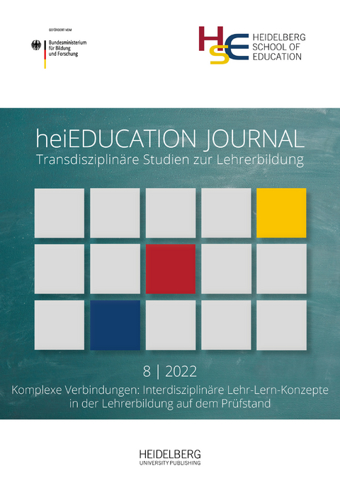 heiEDUCATION JOURNAL / Komplexe Verbindungen: Interdisziplinäre Lehr-Lern-Konzepte in der Lehrerbildung auf dem Prüfstand - 