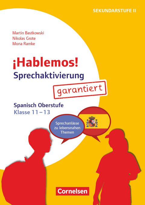 ¡Hablemos! - Sprechaktivierung garantiert - Klasse 11-13 - Martin Bastkowski