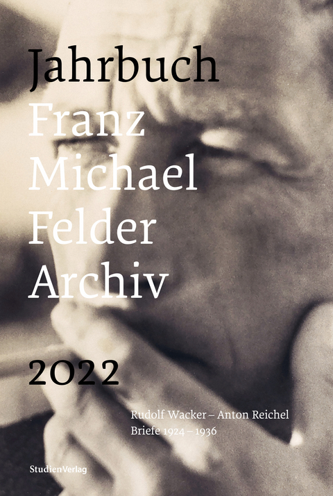 Jahrbuch Franz-Michael-Felder-Archiv 2022 - 