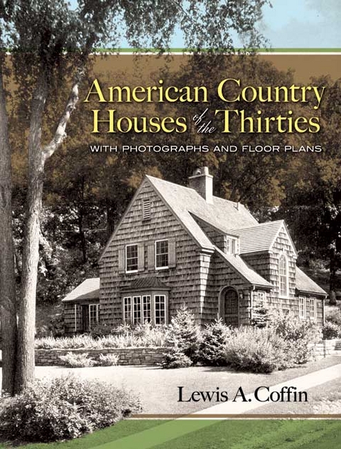 American Country Houses of the Thirties -  Lewis A. Coffin