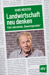 Landwirtschaft neu denken - Hans Meister