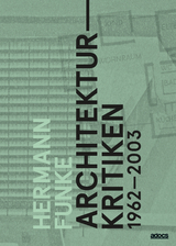 Architekturkritiken 1962-2003 - Hermann Funke