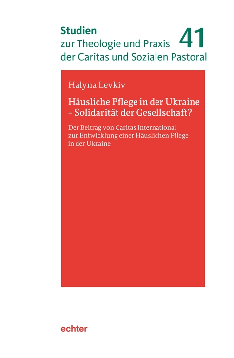 Häusliche Pflege in der Ukraine - Solidarität der Gesellschaft? - Hanna Levkiv