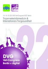 DVG Vet-Congress 2022 – Tagungsband Tropenveterinärmedizin (TVMIT)
