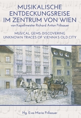 MUSIKALISCHE ENTDECKUNGSREISE IM ZENTRUM VON WIEN - Richard Anton Prilisauer