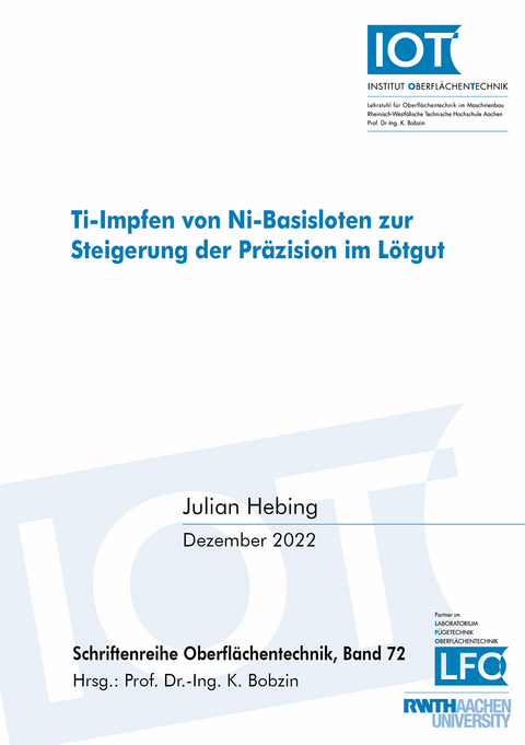 Ti-Impfen von Ni-Basisloten zur Steigerung der Präzision im Lötgut - Julian Hebing