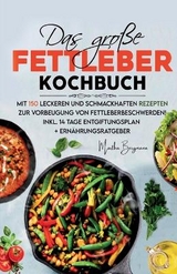 Das große Fettleber Kochbuch - Martha Bergmann