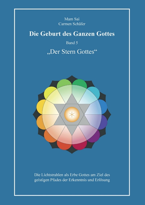 Die Geburt des ganzen Gottes, Band 5 - Carmen Schäfer