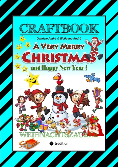 CRAFTBOOK - ZAUBERHAFTE WEIHNACHTSGESCHICHTE - MALBUCH - BASTELBUCH - SPIELEBUCH - KREATIVES ZEICHNEN - Gabriele André, Wolfgang André