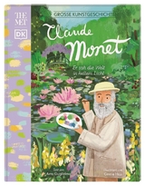 Große Kunstgeschichten. Claude Monet - Amy Guglielmo