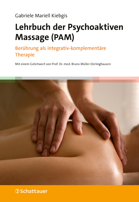 Lehrbuch der Psychoaktiven Massage (PAM) - Gabriele Mariell Kiebgis