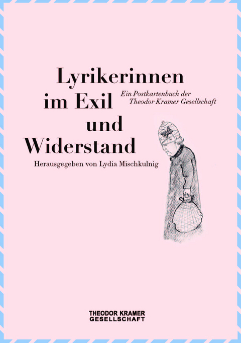 Lyrikerinnen im Exil und Widerstand - 