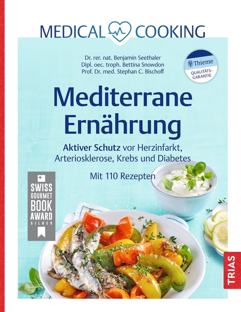Mediterrane Ernährung - Benjamin Seethaler, Stephan C. Bischoff, Bettina Snowdon