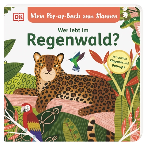 Mein Pop-up-Buch zum Staunen. Wer lebt im Regenwald? - Sandra Grimm