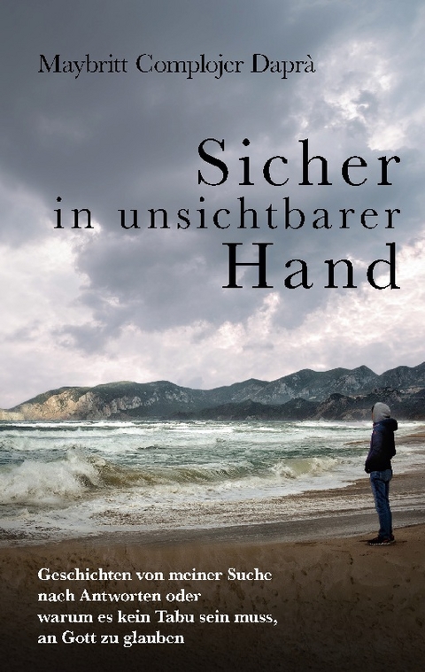 Sicher in unsichtbarer Hand - Maybritt Complojer Daprà