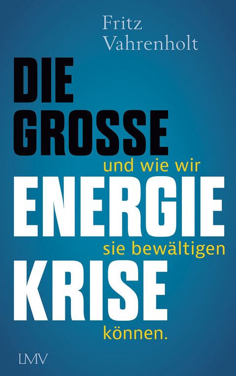 Die große Energiekrise - Fritz Vahrenholt